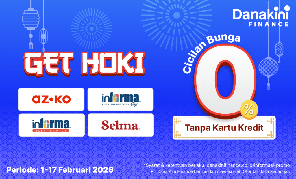 Promo AZKO promo INFORMA promo INFORMA Electronics promo Selma promo imlek promo Danakini Finance Februari 2026 cicilan tanpa kartu kredit